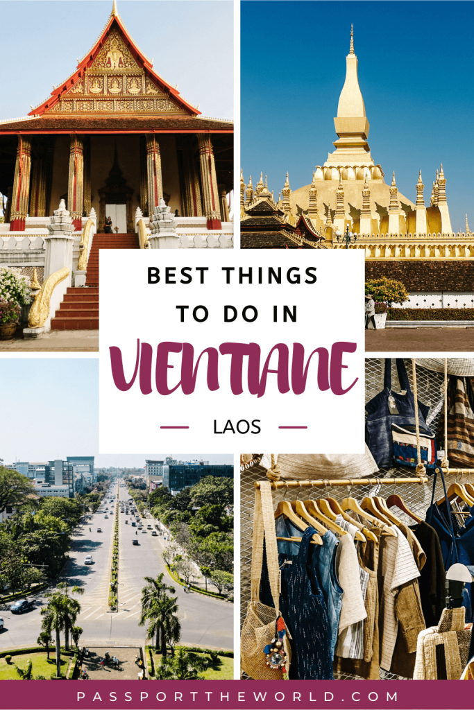 What to do in Vientiane Laos? Discover the Vientiane highlights and best things to do in terms of art, culture, fashion & history.